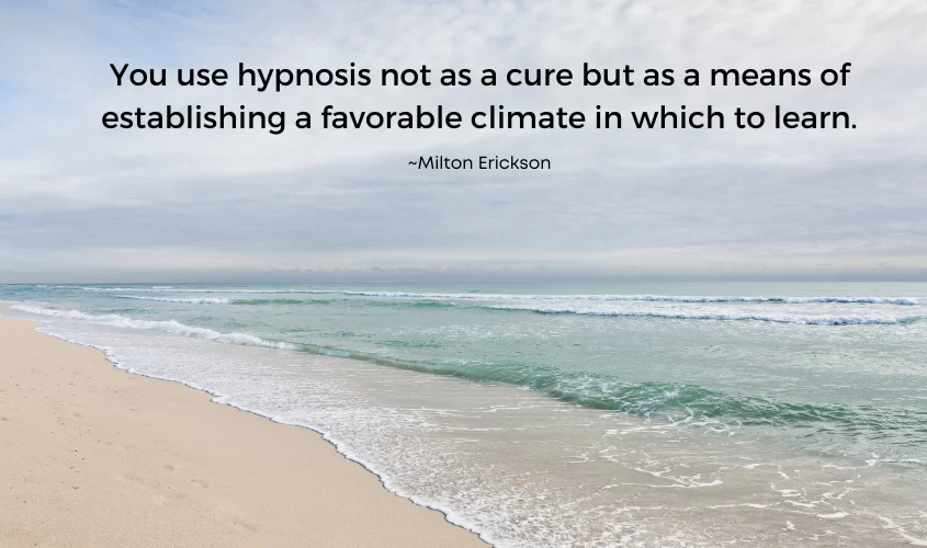 Quote by Milton Erickson